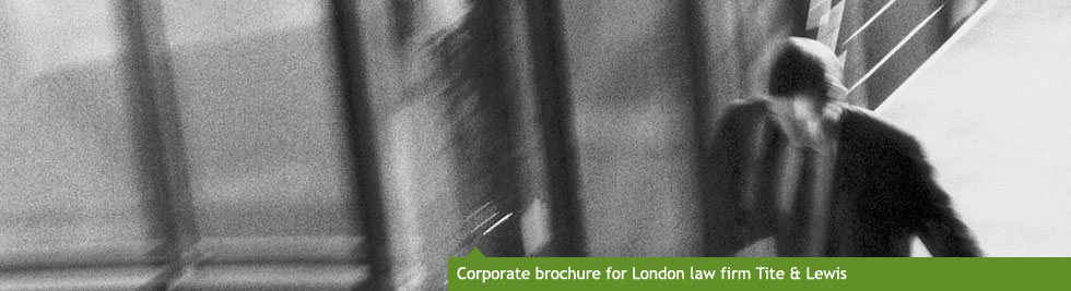Corporate Brochure for London law firm Tite & Lewis
